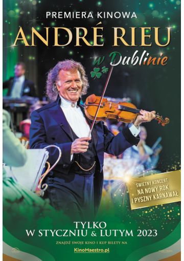 André Rieu w Dublinie. Dobry koncert na Nowy Rok 
